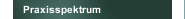 Praxisspektrum