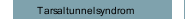 Tarsaltunnelsyndrom