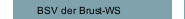 BSV der Brust-WS